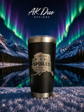 Can't Spell Spoiled Without Oil laser engraved tumbler by AK Duo Designs